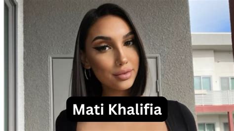 Mati Khalifia Bio, Age, Wiki, Net Worth, Biography,。